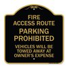 Signmission Fire Access Route Vehicles Towed Away Owner Expense Heavy-Gauge Alum, 18" L, 18" H, BG-1818-24025 A-DES-BG-1818-24025